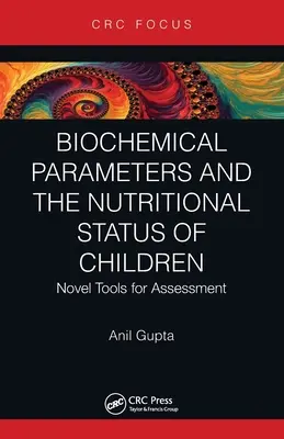 Parametry biochemiczne i stan odżywienia dzieci: Nowe narzędzia do oceny - Biochemical Parameters and the Nutritional Status of Children: Novel Tools for Assessment