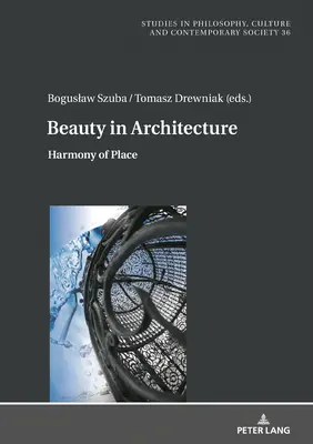 Piękno w architekturze: Harmonia miejsca - Beauty in Architecture: Harmony of Place