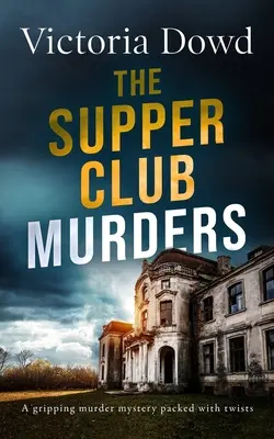 THE SUPPER CLUB MURDERS trzymająca w napięciu tajemnica morderstwa pełna zwrotów akcji - THE SUPPER CLUB MURDERS a gripping murder mystery packed with twists