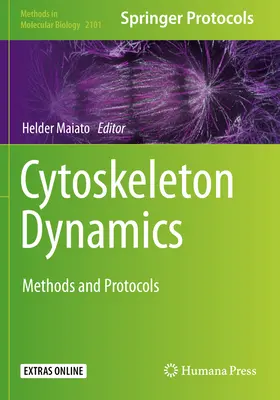 Dynamika cytoszkieletu: Metody i protokoły - Cytoskeleton Dynamics: Methods and Protocols