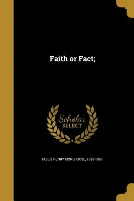 Wiara czy fakt; - Faith or Fact;