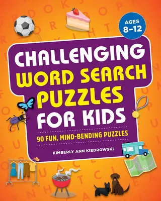 Trudne łamigłówki dla dzieci: 90 zabawnych, łamiących umysł łamigłówek - Challenging Word Search Puzzles for Kids: 90 Fun, Mind-Bending Puzzles