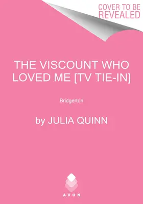 Wicehrabia, który mnie kochał [Tv Tie-In]: Bridgerton - The Viscount Who Loved Me [Tv Tie-In]: Bridgerton