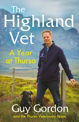 The Highland Vet: Rok w Thurso - The Highland Vet: A Year at Thurso