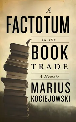 Factotum w handlu książkami - A Factotum in the Book Trade