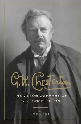 Autobiografia G.K. Chestertona - The Autobiography of G. K. Chesterton