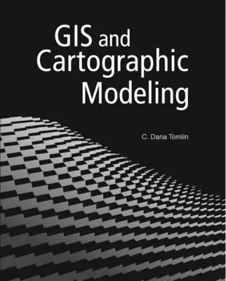 GIS i modelowanie kartograficzne - GIS and Cartographic Modeling