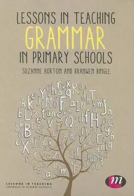Lekcje nauczania gramatyki w szkołach podstawowych - Lessons in Teaching Grammar in Primary Schools