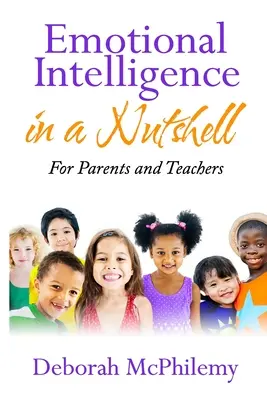 Inteligencja emocjonalna w pigułce: dla rodziców i nauczycieli - Emotional Intelligence in a Nutshell: for Parents and Teachers