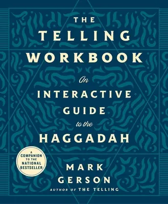 The Telling Workbook: Interaktywny przewodnik po Hagadzie - The Telling Workbook: An Interactive Guide to the Haggadah