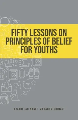 Pięćdziesiąt lekcji na temat zasad wiary dla młodzieży - Fifty Lessons on Principles of Belief for Youths