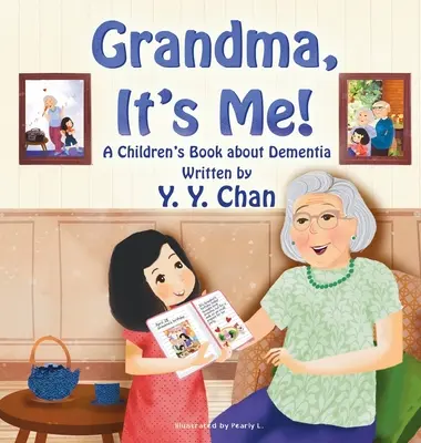 Babciu, to ja! Książka dla dzieci o demencji - Grandma, It's Me!: A Children's Book about Dementia