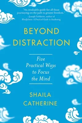 Poza rozproszeniem: Pięć praktycznych sposobów na skupienie umysłu - Beyond Distraction: Five Practical Ways to Focus the Mind