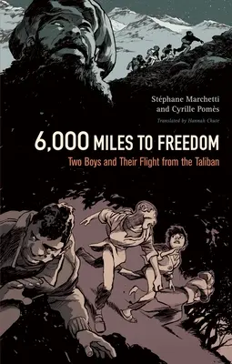 6000 mil do wolności: Dwóch chłopców i ich ucieczka przed talibami - 6,000 Miles to Freedom: Two Boys and Their Flight from the Taliban