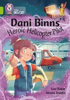 Dani Binns: Bohaterski pilot śmigłowca - zespół 11/Lime - Dani Binns: Heroic Helicopter Pilot - Band 11/Lime