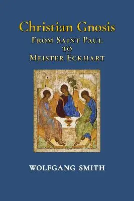 Gnoza chrześcijańska: Od świętego Pawła do Meistera Eckharta - Christian Gnosis: From Saint Paul to Meister Eckhart