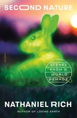 Druga natura: Sceny z przerobionego świata - Second Nature: Scenes from a World Remade