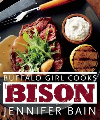 Buffalo Girl gotuje bizona - Buffalo Girl Cooks Bison