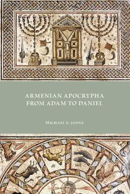 Apokryfy ormiańskie od Adama do Daniela - Armenian Apocrypha from Adam to Daniel