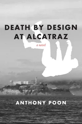 Zaprojektowana śmierć w Alcatraz - Death by Design at Alcatraz