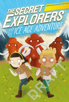 Tajni badacze i przygoda w epoce lodowcowej - The Secret Explorers and the Ice Age Adventure