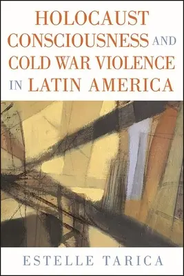 Świadomość Holokaustu i zimnowojenna przemoc w Ameryce Łacińskiej - Holocaust Consciousness and Cold War Violence in Latin America