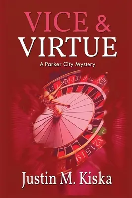 Vice & Virtue: A Parker City Mystery