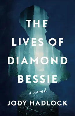 Życie Diamond Bessie - The Lives of Diamond Bessie