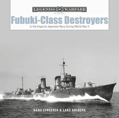 Niszczyciele klasy Fubuki: W Cesarskiej Japońskiej Marynarce Wojennej podczas II wojny światowej - Fubuki-Class Destroyers: In the Imperial Japanese Navy During World War II