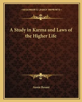 Studium karmy i praw wyższego życia - A Study in Karma and Laws of the Higher Life