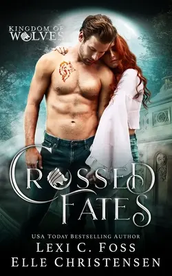 Crossed Fates: Samodzielny romans o zmiennokształtnych - Crossed Fates: A Standalone Shifter Romance