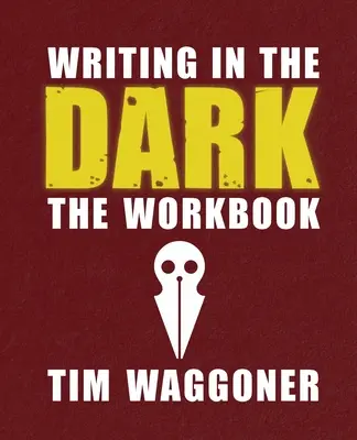 Pisanie w ciemności: zeszyt ćwiczeń - Writing in the Dark: The Workbook