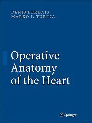 Anatomia operacyjna serca - Operative Anatomy of the Heart