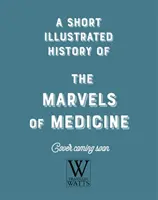 Krótka, ilustrowana historia... Medycyna - Short, Illustrated History of... Medicine