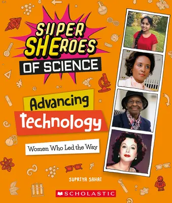 Postęp technologiczny: Kobiety, które przewodziły (Super Bohaterki Nauki) - Advancing Technology: Women Who Led the Way (Super Sheroes of Science)