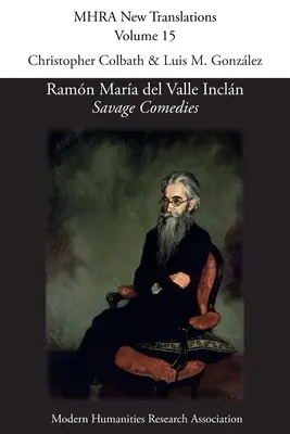 Ramn Mara del Valle Incln, „Savage Comedies” („Dzikie komedie”) - Ramn Mara del Valle Incln, 'Savage Comedies'