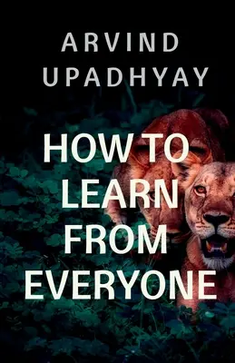 Jak uczyć się od każdego - how to learn from everyone