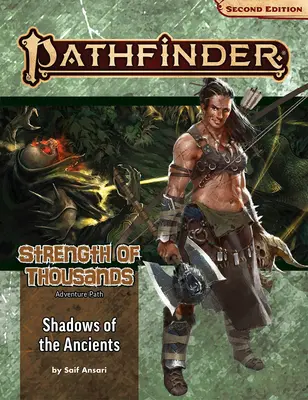 Pathfinder Adventure Path: Cienie Starożytnych (Siła Tysiąca 6 z 6) (P2) - Pathfinder Adventure Path: Shadows of the Ancients (Strength of Thousands 6 of 6) (P2)