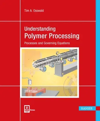 Understanding Polymer Processing 2e: Procesy i równania rządzące - Understanding Polymer Processing 2e: Processes and Governing Equations