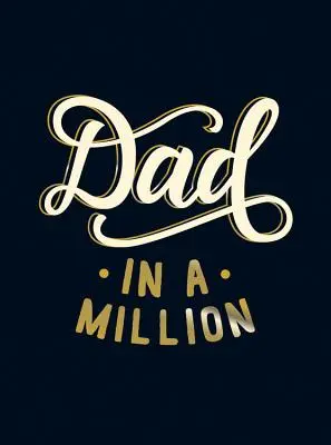 Dad in a Million - idealny prezent dla taty - Dad in a Million - The Perfect Gift to Give to Your Dad