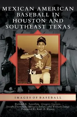 Meksykańsko-amerykański baseball w Houston i południowo-wschodnim Teksasie - Mexican American Baseball in Houston and Southeast Texas