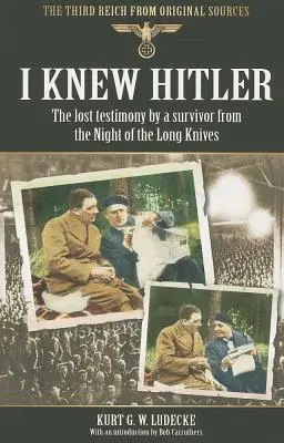 Znałem Hitlera: Zaginione świadectwo ocalałego z nocy długich noży - I Knew Hitler: The Lost Testimony by a Survivor from the Night of the Long Knives