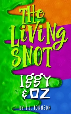 Iggy & Oz: Żywy smark - Iggy & Oz: The Living Snot