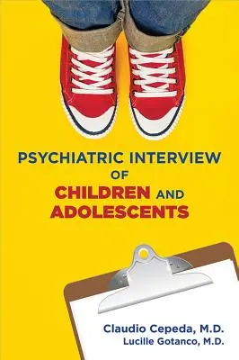 Wywiad psychiatryczny z dziećmi i młodzieżą - Psychiatric Interview of Children and Adolescents