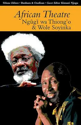 Teatr afrykański 13: Ngugi Wa Thiong'o i Wole Soyinka - African Theatre 13: Ngugi Wa Thiong'o and Wole Soyinka