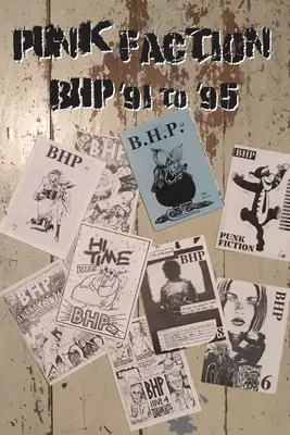 Frakcja punkowa, BHP '91 do '95 - Punk Faction, BHP '91 to '95