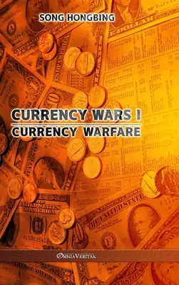 Wojny walutowe I: Wojny walutowe - Currency Wars I: Currency Warfare