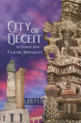 Miasto oszustwa: powieść o Isandorze - City of Deceit: An Isandor Novel