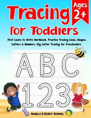 Śledzenie dla maluchów: First Learn to Write Workbook Letter Tracing Book Ćwiczenie śledzenia linii, kształtów, liter i cyfr Big Letter Tracing - Tracing for Toddlers: First Learn to Write Workbook Letter Tracing Book Practice Tracing Lines, Shapes, Letters & Numbers Big Letter Tracing