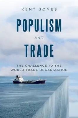 Populizm i handel: wyzwanie dla globalnego systemu handlu - Populism and Trade: The Challenge to the Global Trading System